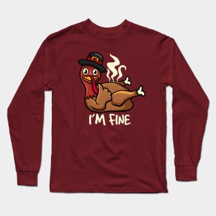 I'm Fine (turkey) Long Sleeve T-Shirt